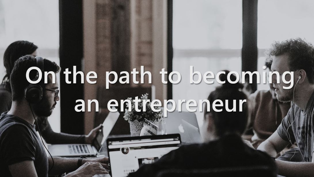 On the Path to Becoming an Entrepreneur